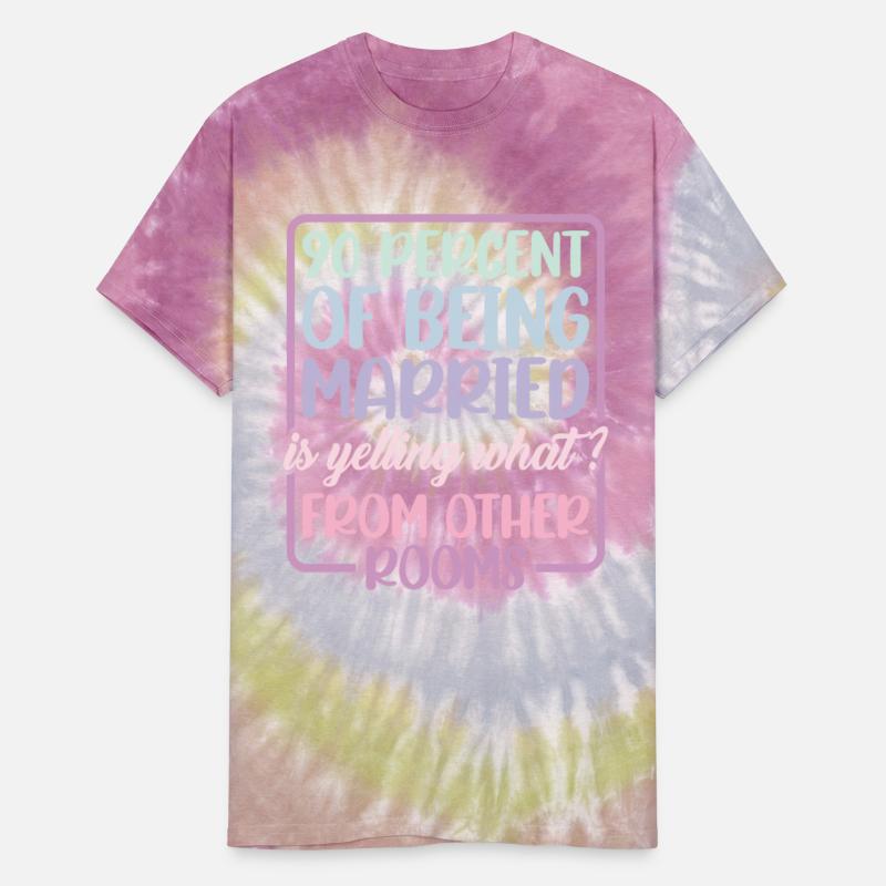 90 % Of Being Married Is Yelling "What" 2