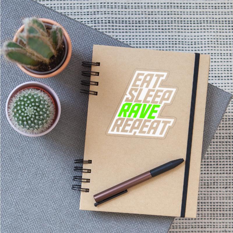 Eat Sleep Rave Repeat Daily Dance Music Party Life