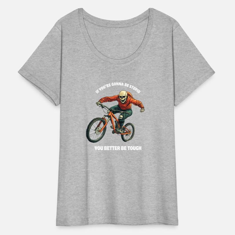 "If You're Gonna Be Stupid, You Better Be Tough"