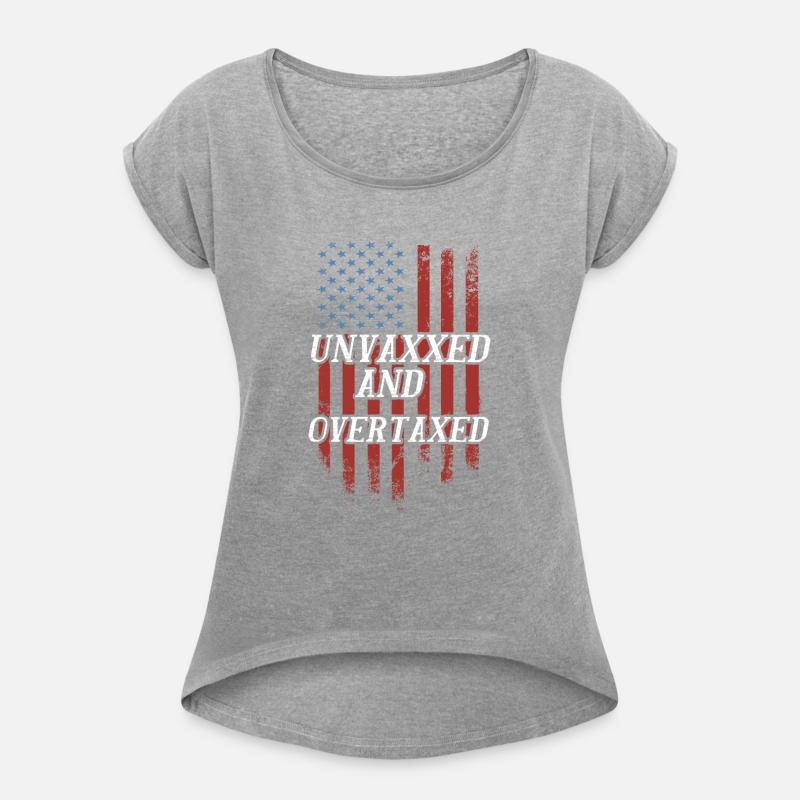 Unvaxxed and Overtaxed T-Shirt