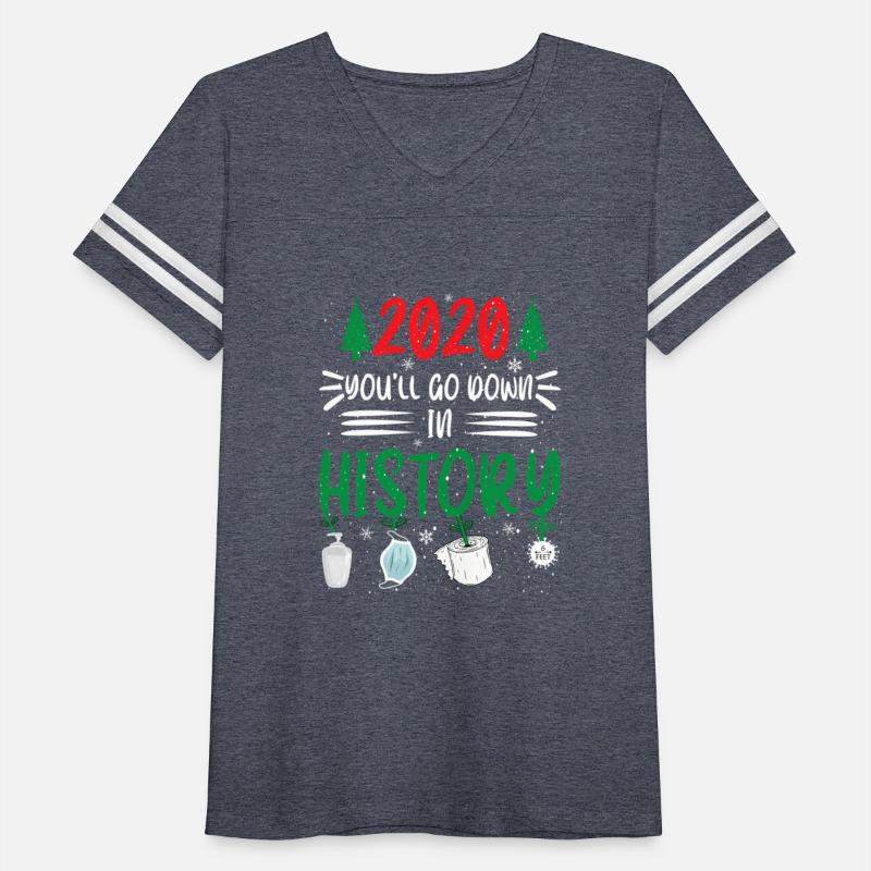 2020 You'Ll Go Down In History