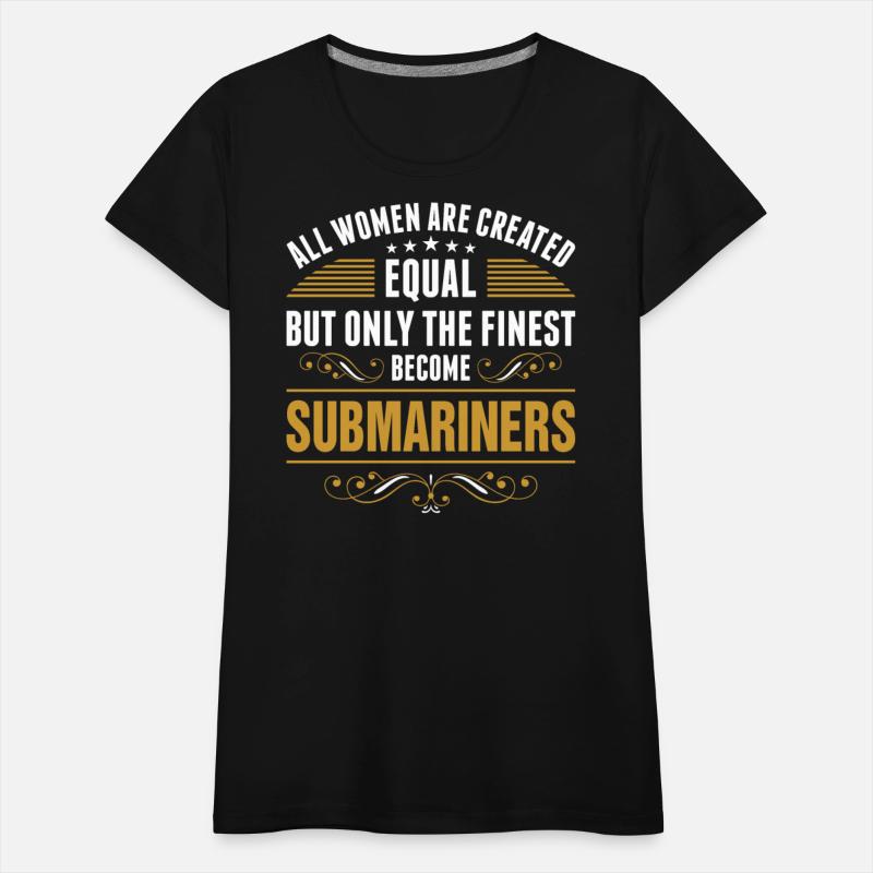 All Women Are Created Equal Finest Become Submarin