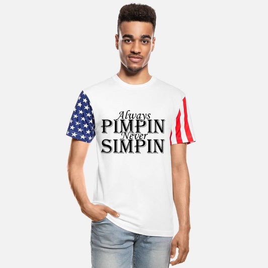 Always Pimpin Never Simpin