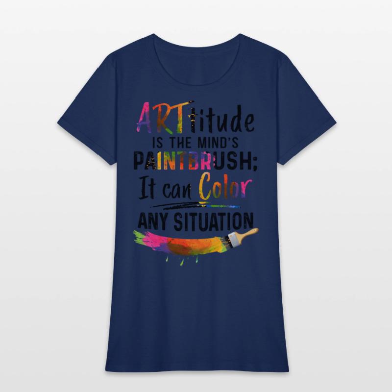 Arttitude Is The Mind s Paintbrush It Can Color