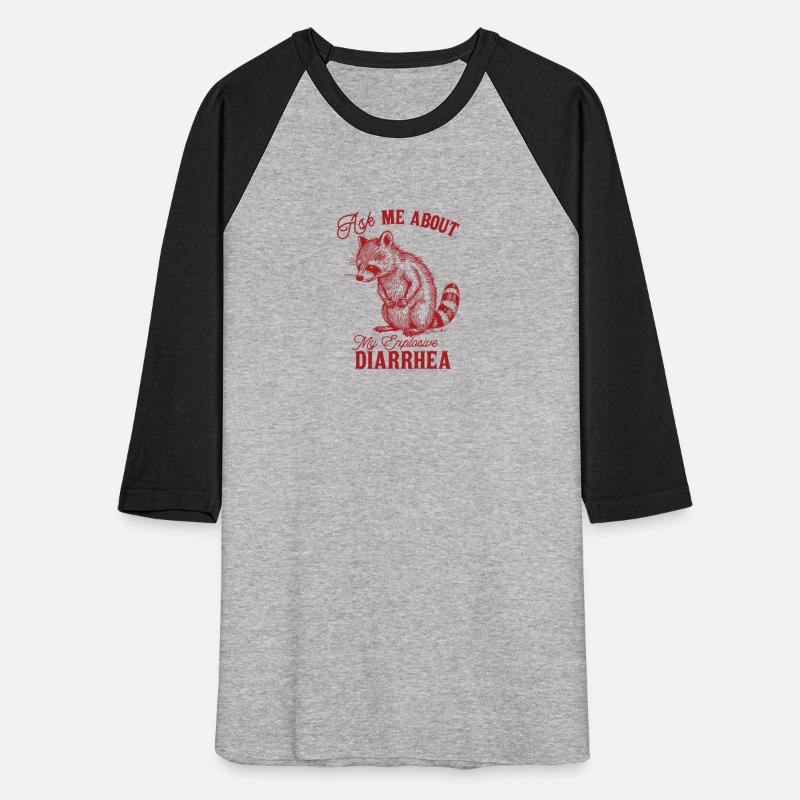 Ask Me About My Explosive Diarrhea Funny Racoon