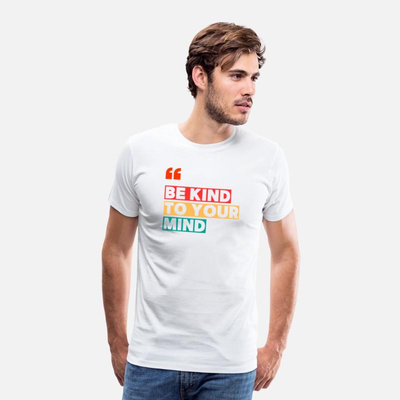 Be Kind to Your Mind Shirt – Mental Health Awarene