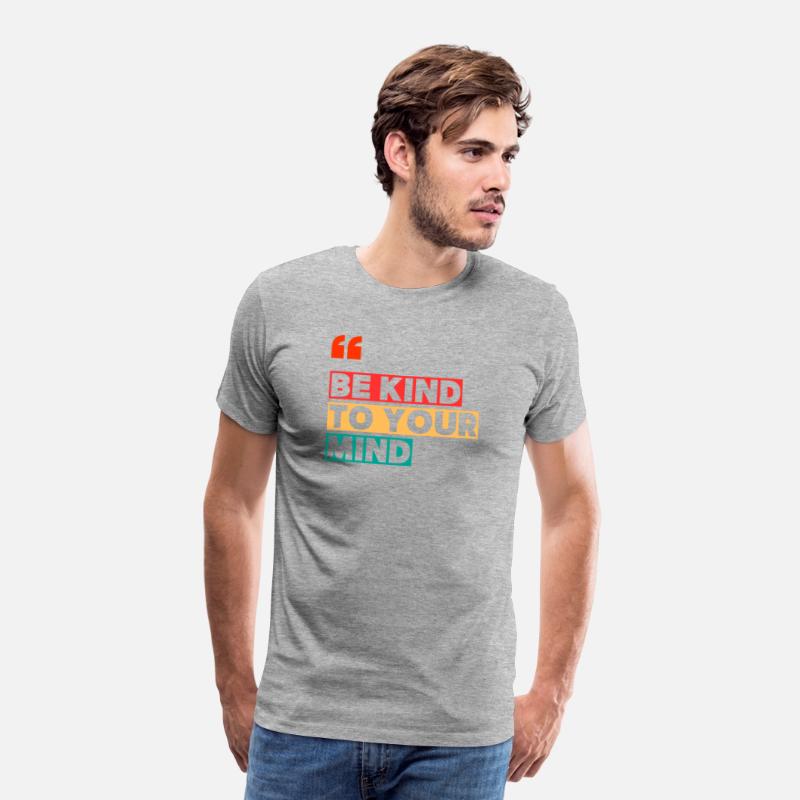 Be Kind to Your Mind Shirt – Mental Health Awarene