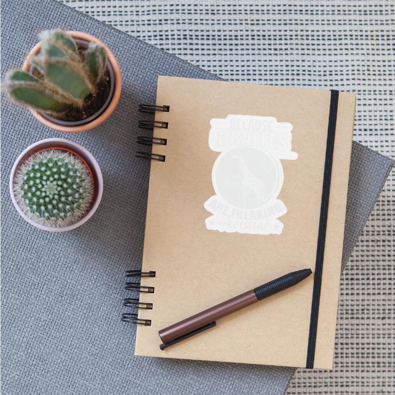 Because Giraffes are freaking awesome