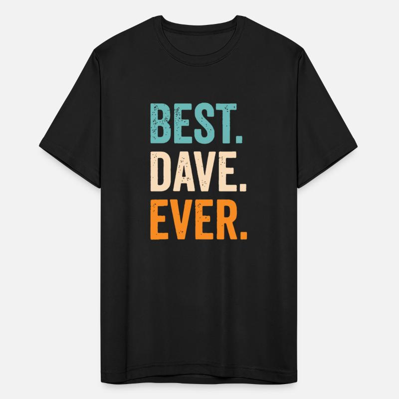 Best Dave Ever First Name Davefirst name daveperso