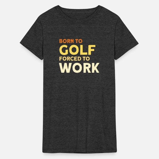 Born To Golf Forced To Work Golfer