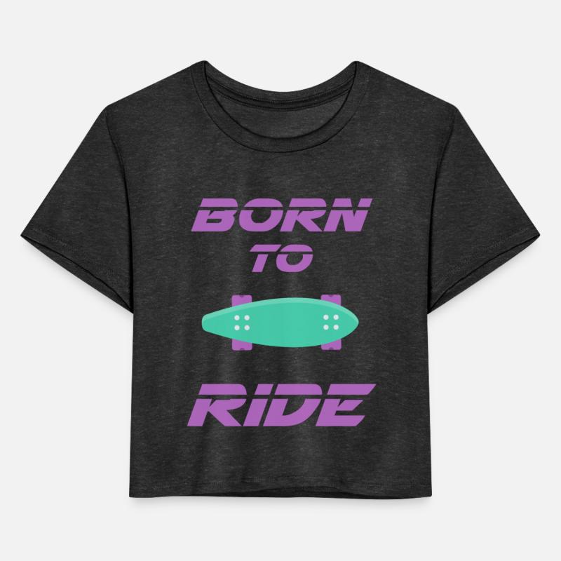born to ride skateboard skate rider
