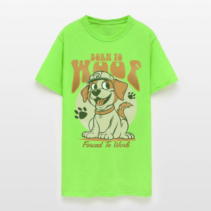 Born To Woof Forced To Work