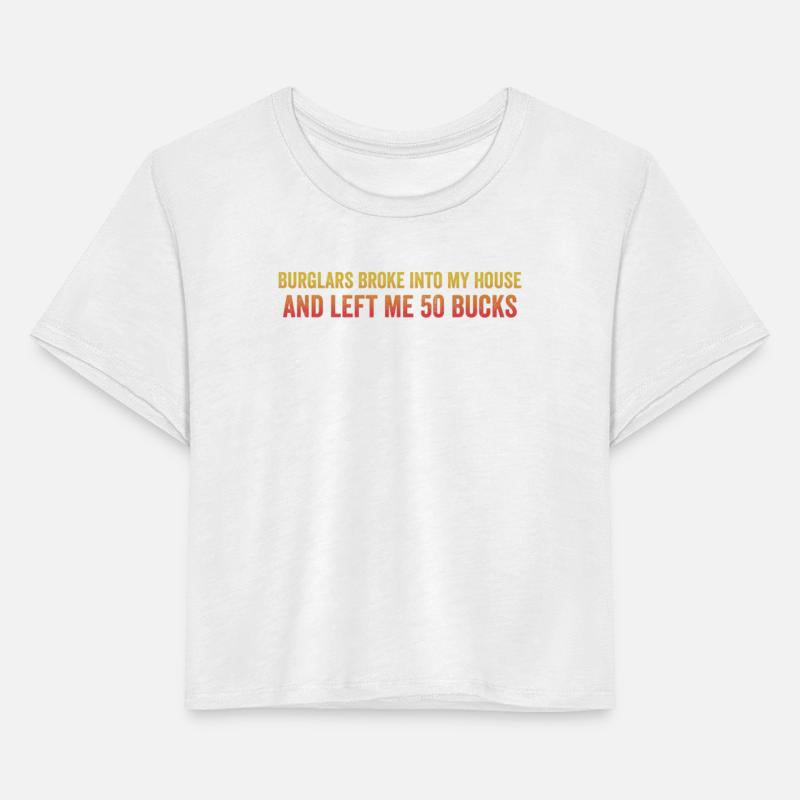 Burglars Broke My House Humor Sarcastic Inflation