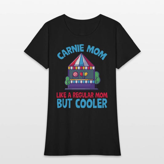 Carnie mom, like regular mom but cooler