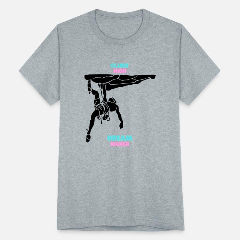 Climb High, Dream Higher |rock climbing enthusiast