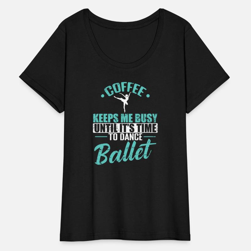 Coffee keeps me busy Time to Dance Ballet