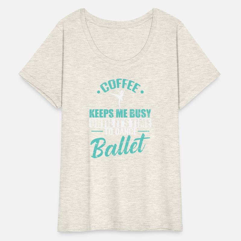 Coffee keeps me busy Time to Dance Ballet