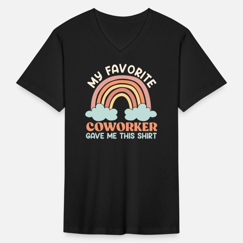 Colleague My Favorite Coworker Gave me this Shirt