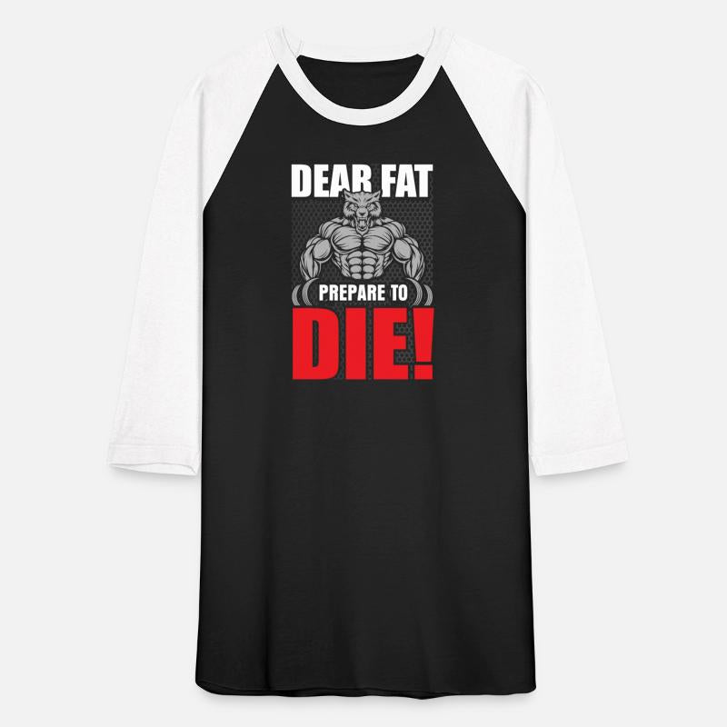 Dear Fat Or prepare to die