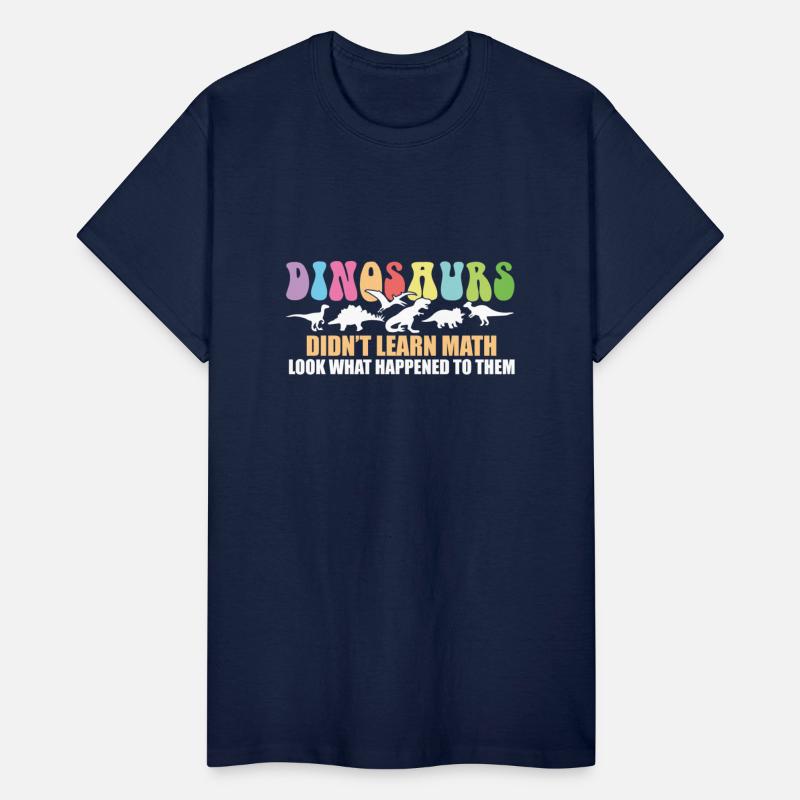 Dinosaurs Didn't Learn Math Funny Mathematics