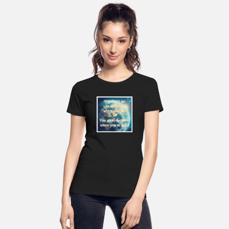 don't go to heaven when you re born