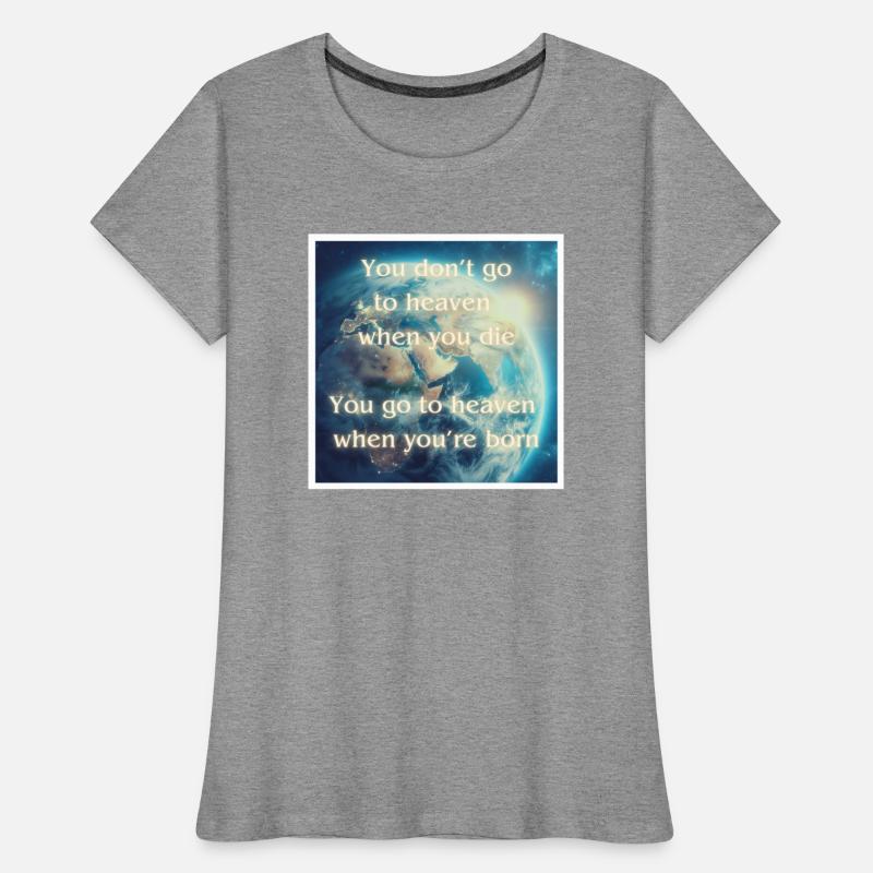 don't go to heaven when you re born