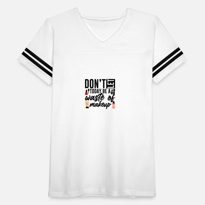 Don't Let Today Be A Waste Of Makeup 4