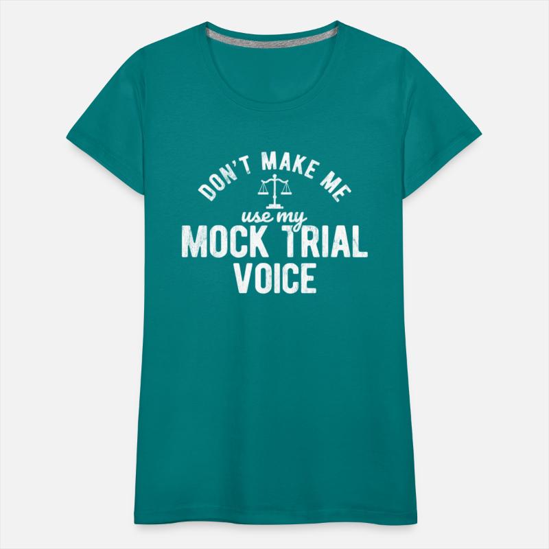 Don'T Make Me Use My Mock Trial Voice Lawyer