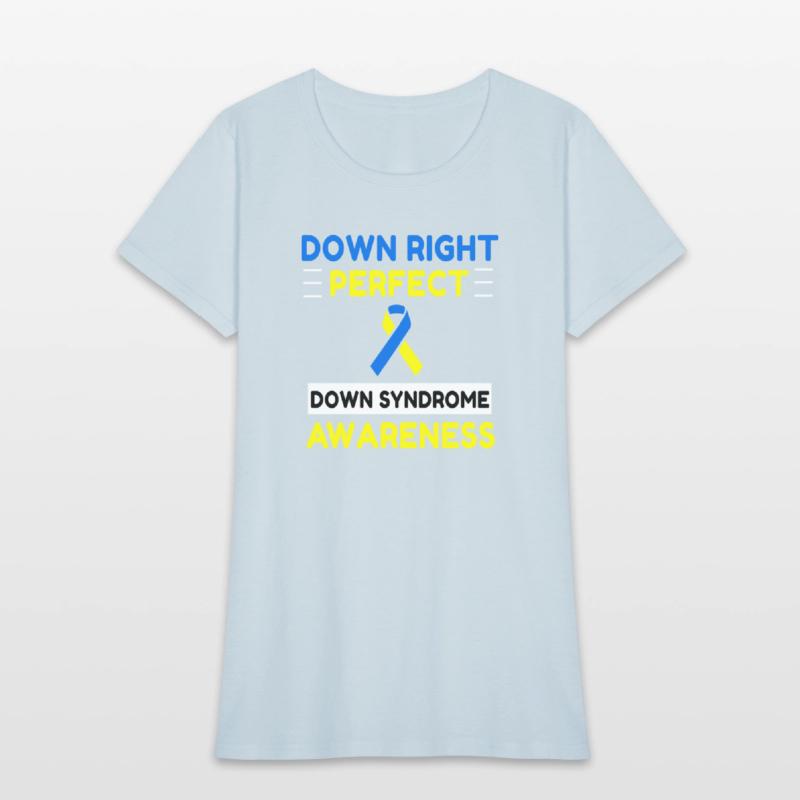 Down Right Perfect Down Syndrome Awareness