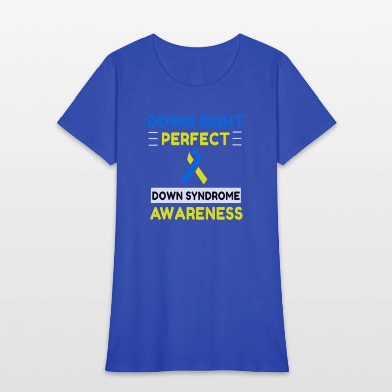 Down Right Perfect Down Syndrome Awareness