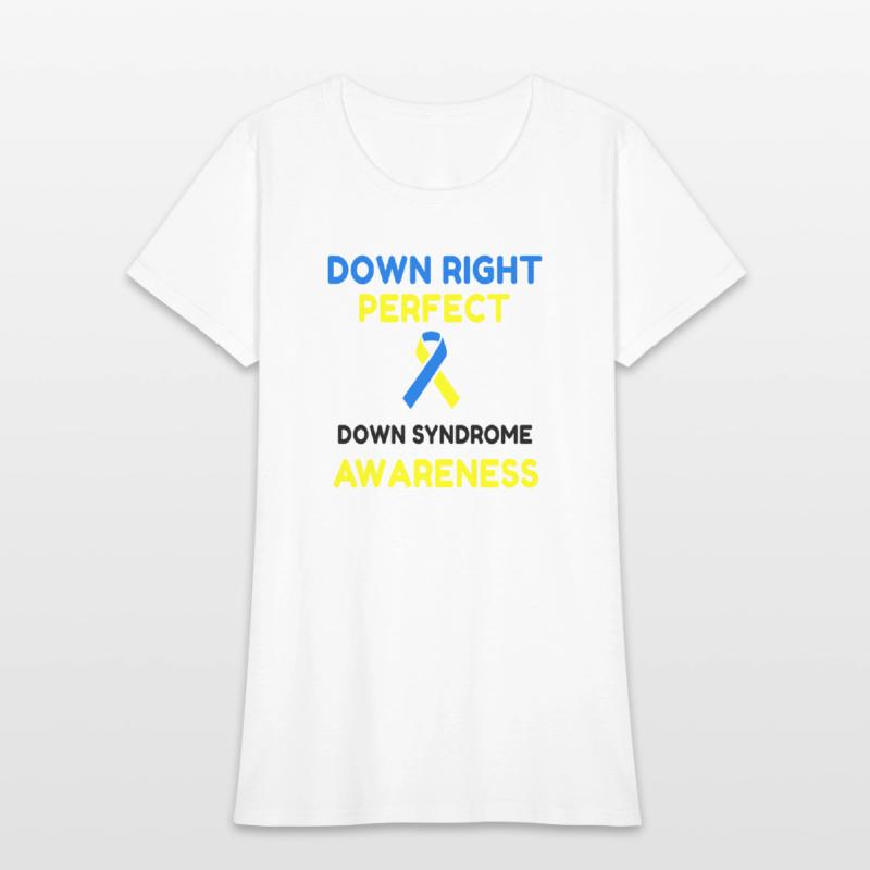 Down Right Perfect Down Syndrome Awareness