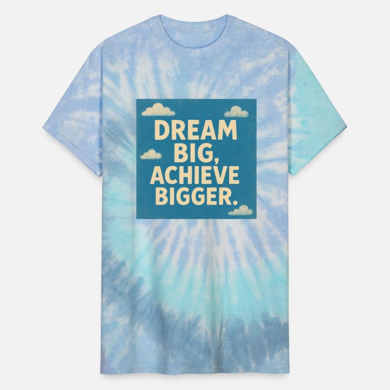 Dream Big, Achieve Bigger