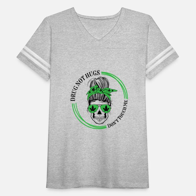 Drug Not Hugs Don 39 t Touch Me Weed Canabis