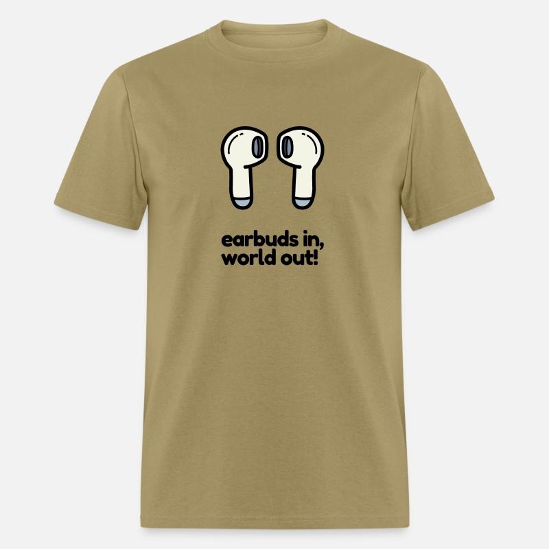 EARBUDS IN, WORLD OUT