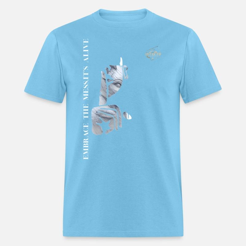 EMBRACE THE MESS IT S ALIVE