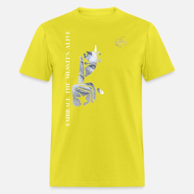 EMBRACE THE MESS IT S ALIVE