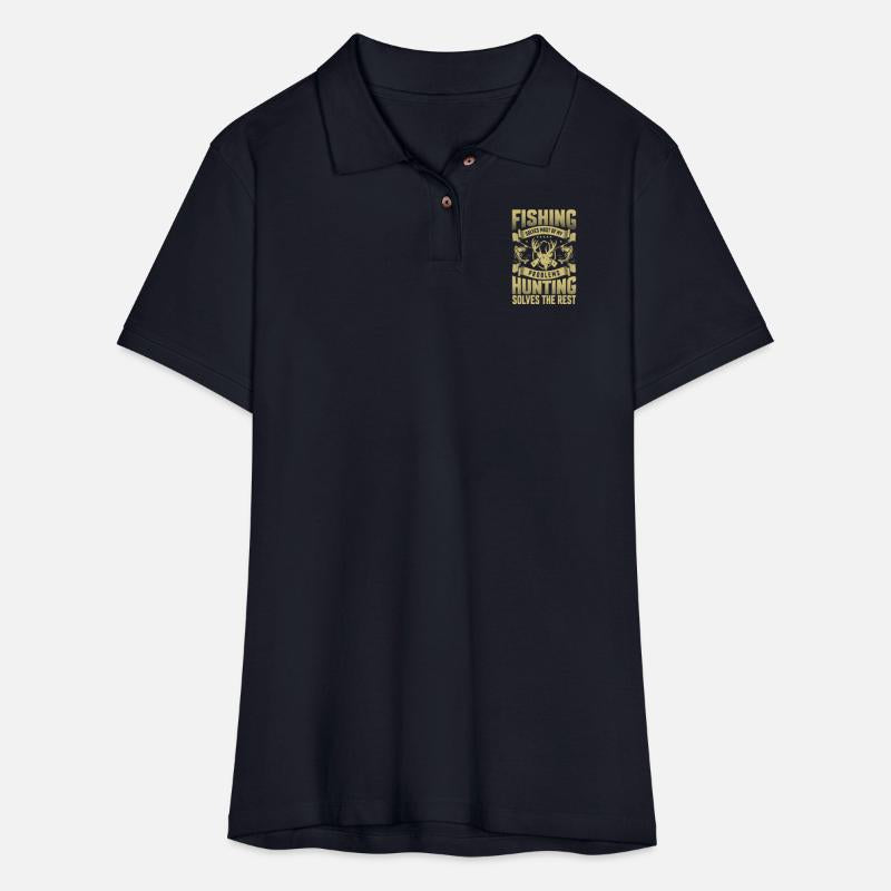 Fishing Solves Most Of My Problems Hunting Solves