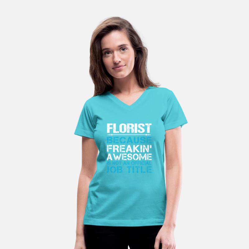 Florist T Shirt - Freaking Awesome Gift Item Tee