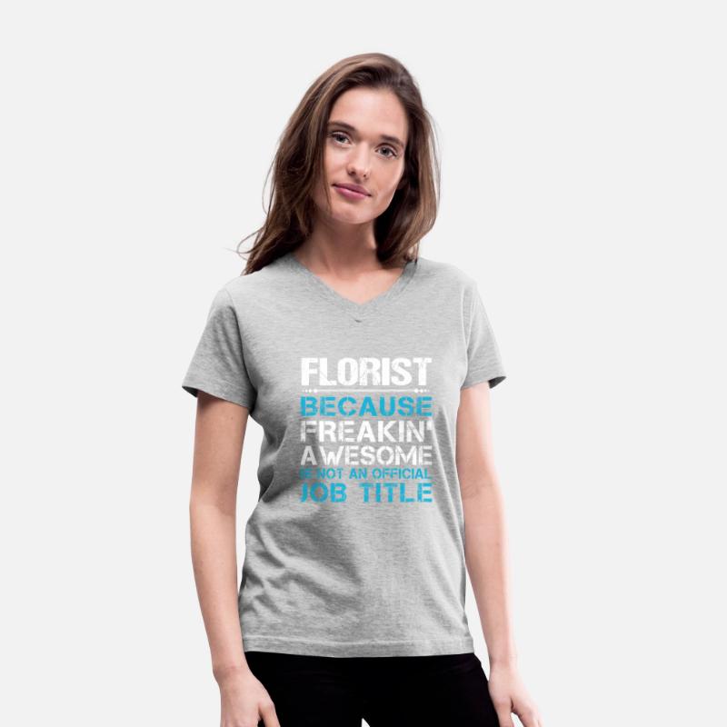 Florist T Shirt - Freaking Awesome Gift Item Tee