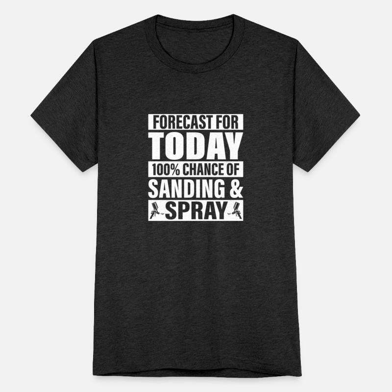 Forecast For Today: 100% Chance Of Sanding & Spray