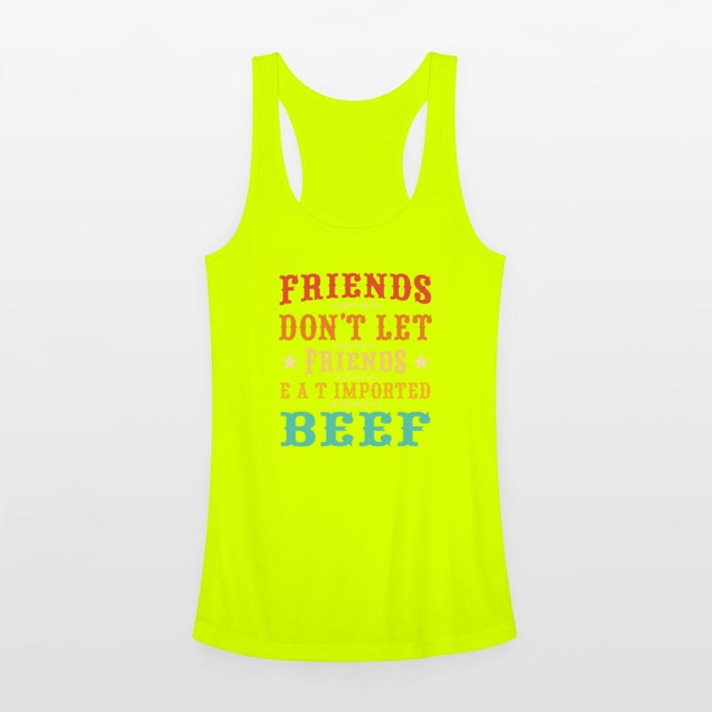 Friends don’t let friends eat imported beef Quote