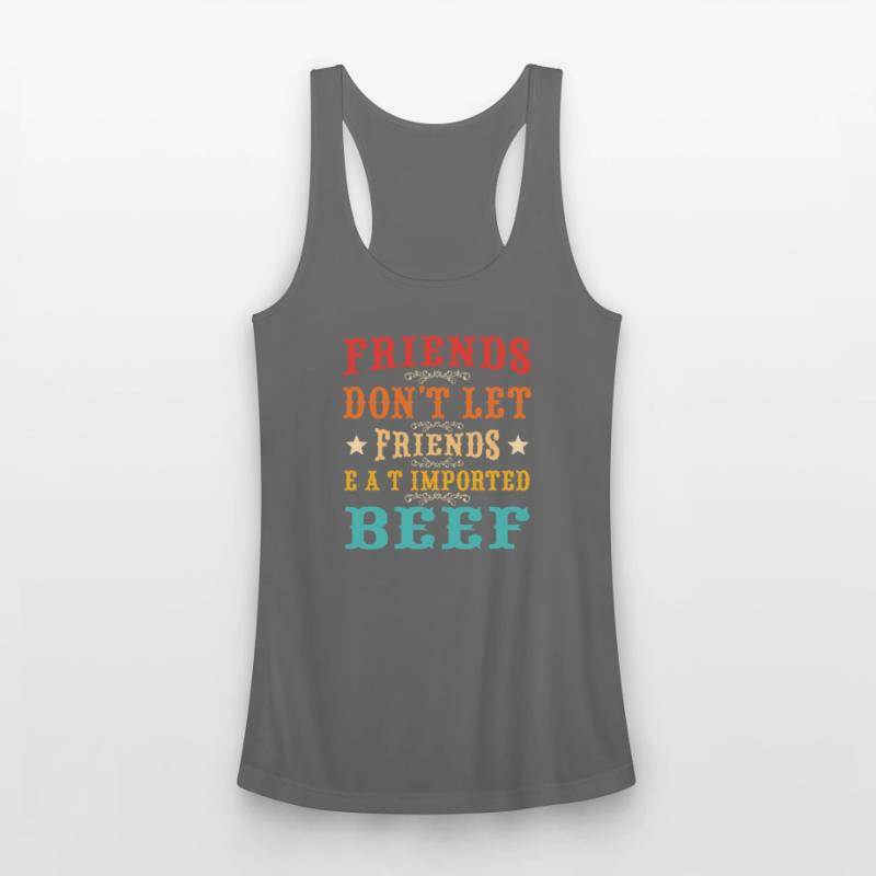 Friends don’t let friends eat imported beef Quote