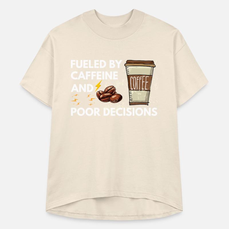 Fueled by Caffeine & Poor Decisions Tee