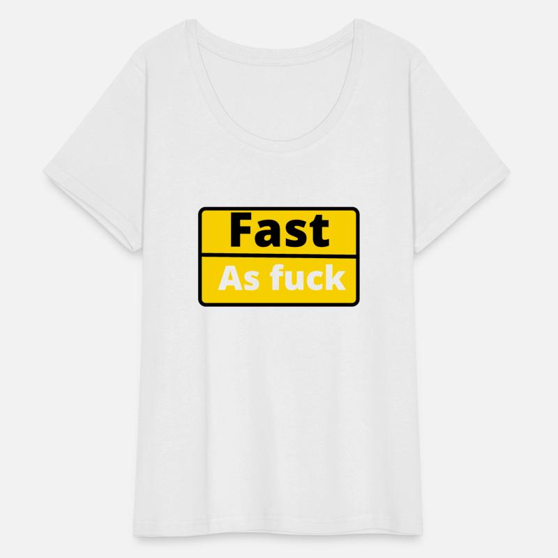Funny saying fast as fuck