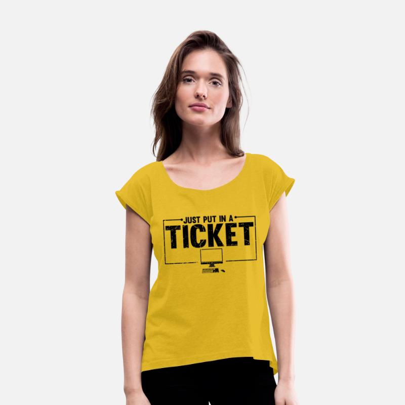 Funny Saying Just Put In A Ticket IT Joke Coworker