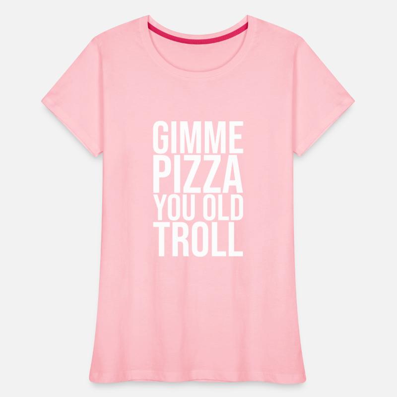 Gimme Pizza You Old Troll