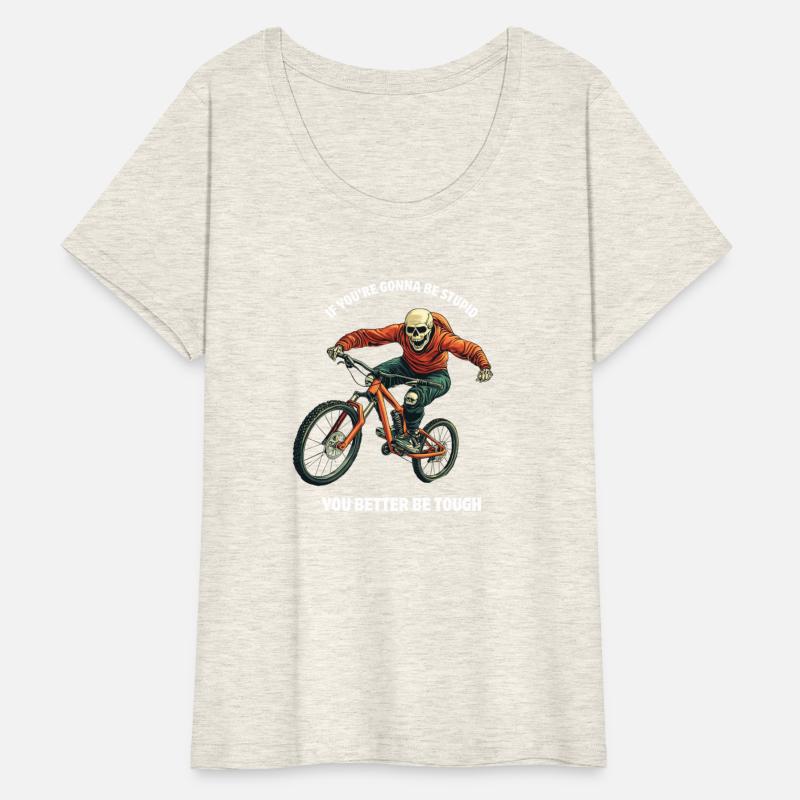 "If You're Gonna Be Stupid, You Better Be Tough"