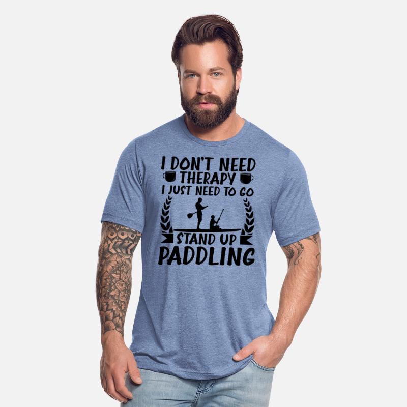 No Therapy I Just Need To Go Stand Up Paddling