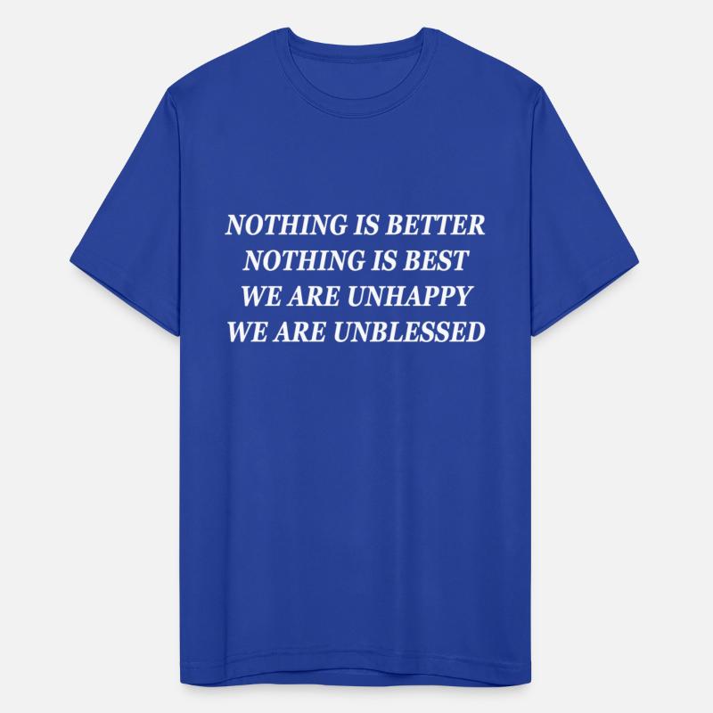 Nothing Is Better Nothing Is Best Apparel
