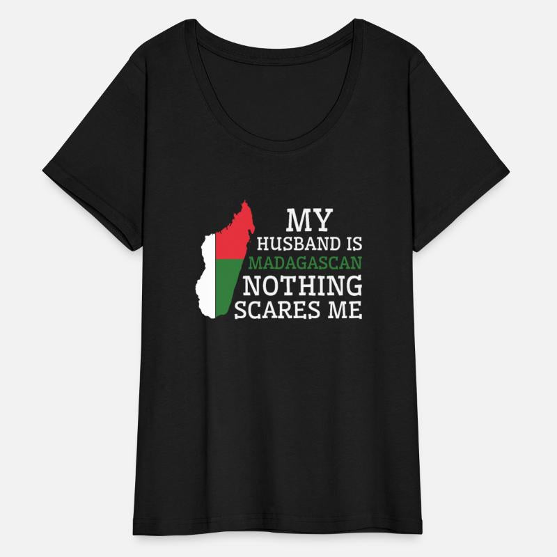 Nothing Scares Me My Wife Is Madagascan Husband